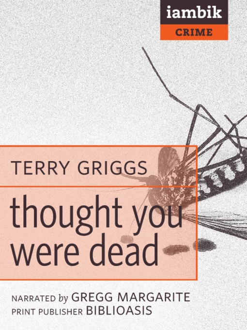 Title details for Thought You Were Dead by Terry Griggs - Available